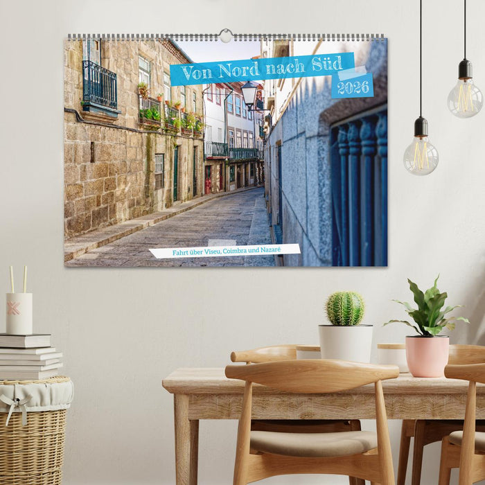 Von Nord nach Süd - Fahrt über Viseu, Coimbra und Nazaré (CALVENDO Wandkalender 2026)
