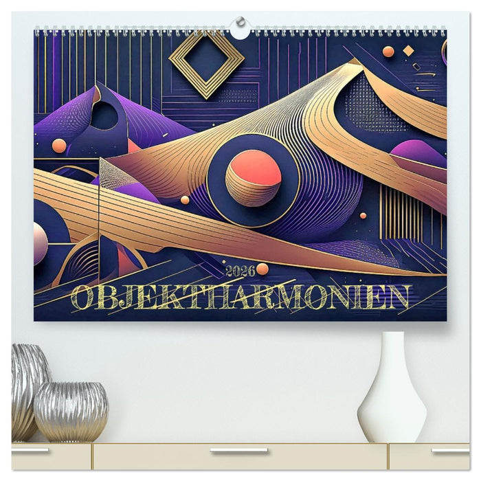 Objektharmonien (CALVENDO Premium Wandkalender 2026)