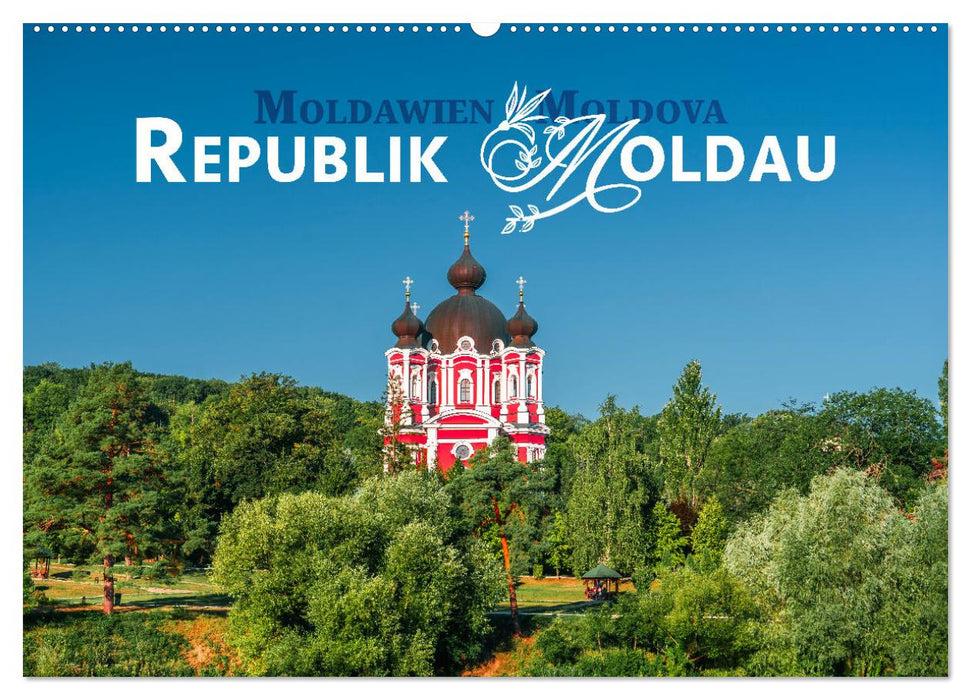 Republik Moldawien - Das südosteuropäische Kleinod (CALVENDO Wandkalender 2026)
