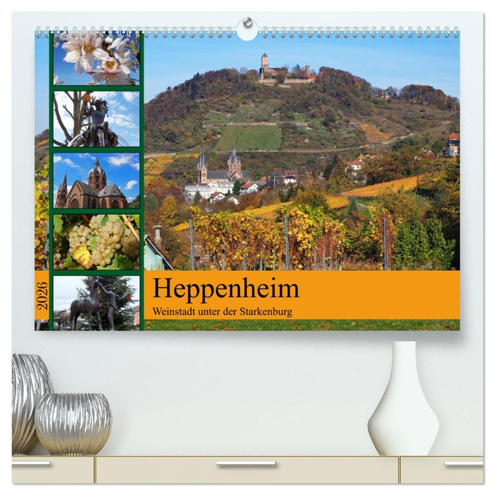 Heppenheim - Weinstadt unter der Starkenburg (CALVENDO Premium Wandkalender 2026)