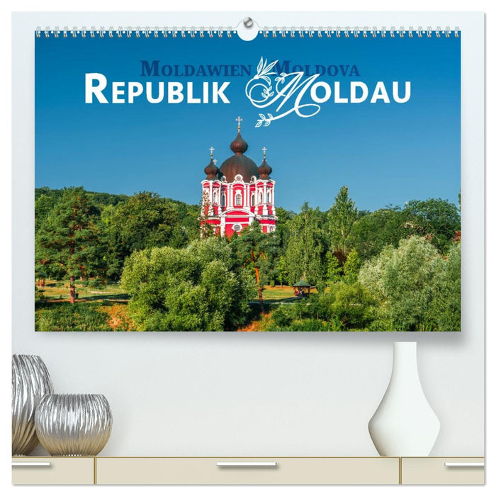 Republik Moldawien - Das südosteuropäische Kleinod (CALVENDO Premium Wandkalender 2026)