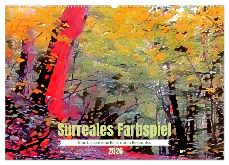 Surreales Farbspiel (CALVENDO Wandkalender 2026)