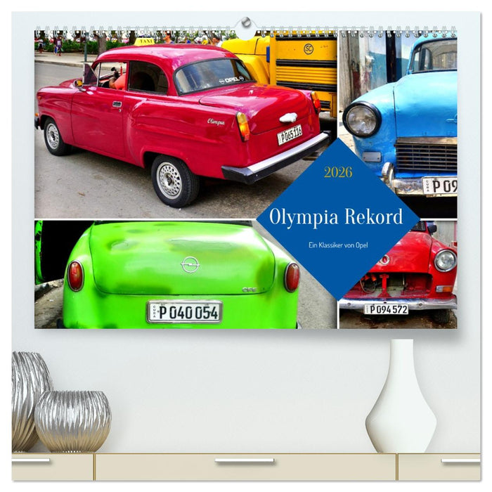 Olympia Rekord - Ein Klassiker von Opel (CALVENDO Premium Wandkalender 2026)