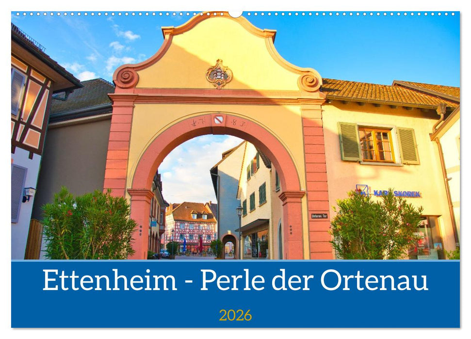 Ettenheim - Perle der Ortenau (CALVENDO Wandkalender 2026)