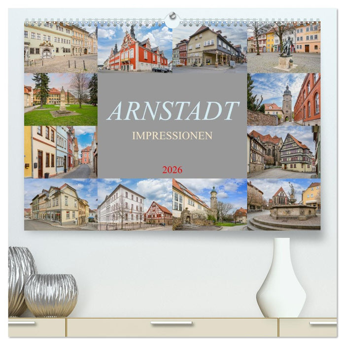 Arnstadt Impressionen (CALVENDO Premium Wandkalender 2026)