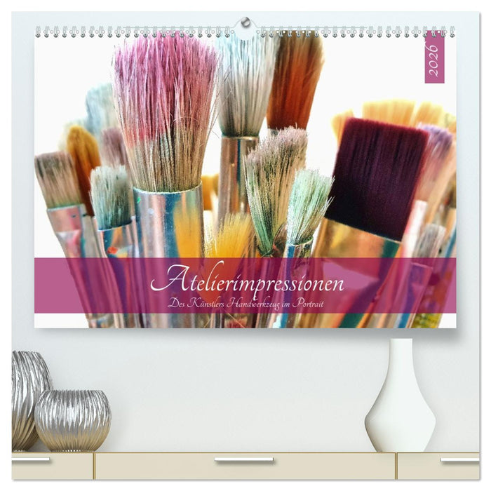 Atelierimpressionen - Des Künstlers Handwerkzeug im Portrait (CALVENDO Premium Wandkalender 2026)