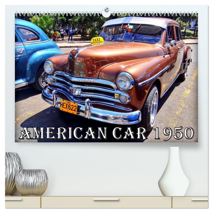 AMERICAN CAR 1950 (CALVENDO Premium Wandkalender 2026)