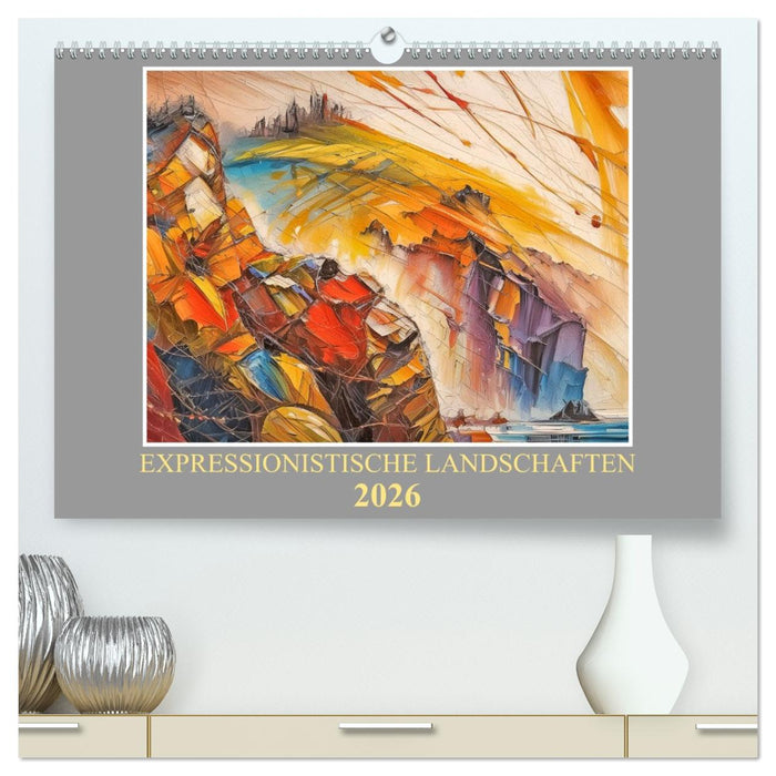 Expressionistische Landschaften (CALVENDO Premium Wandkalender 2026)