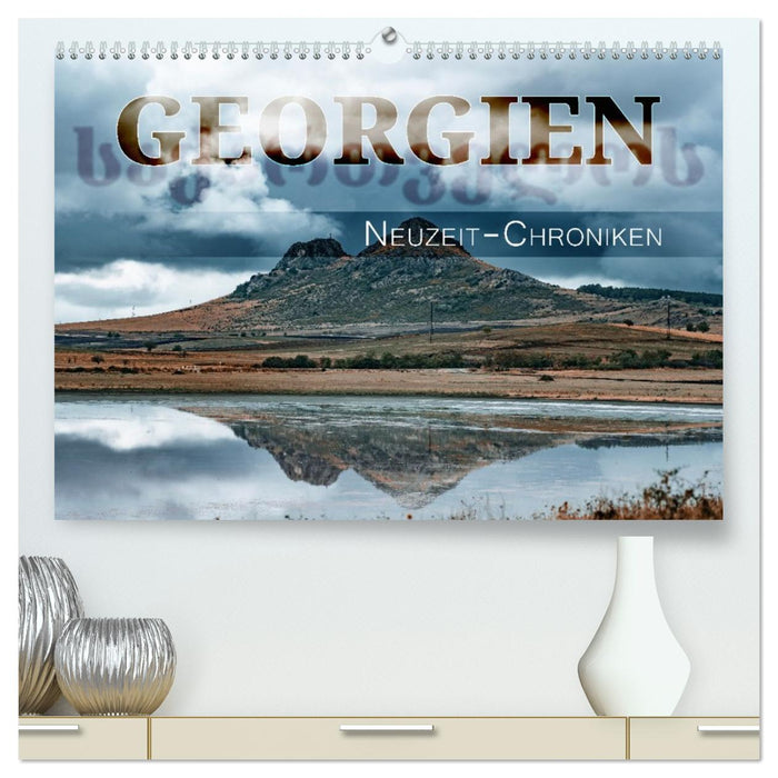 Georgien - Neuzeit-Chroniken (CALVENDO Premium Wandkalender 2026)