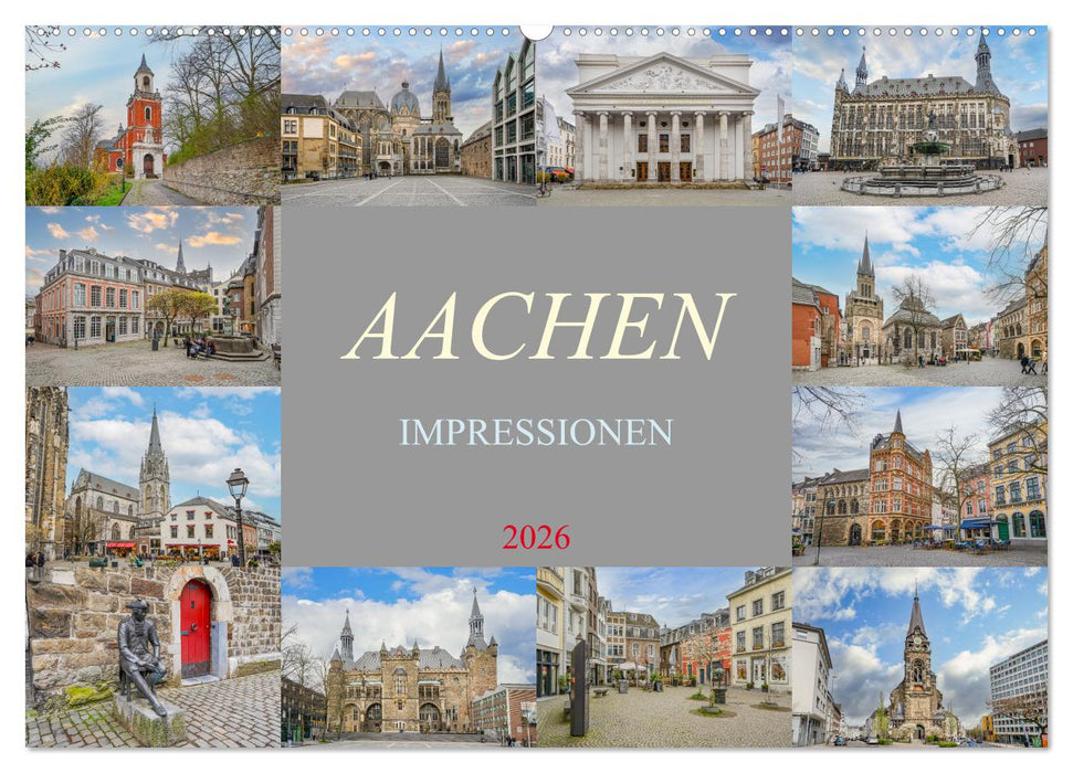 Aachen Impressionen (CALVENDO Wandkalender 2026)