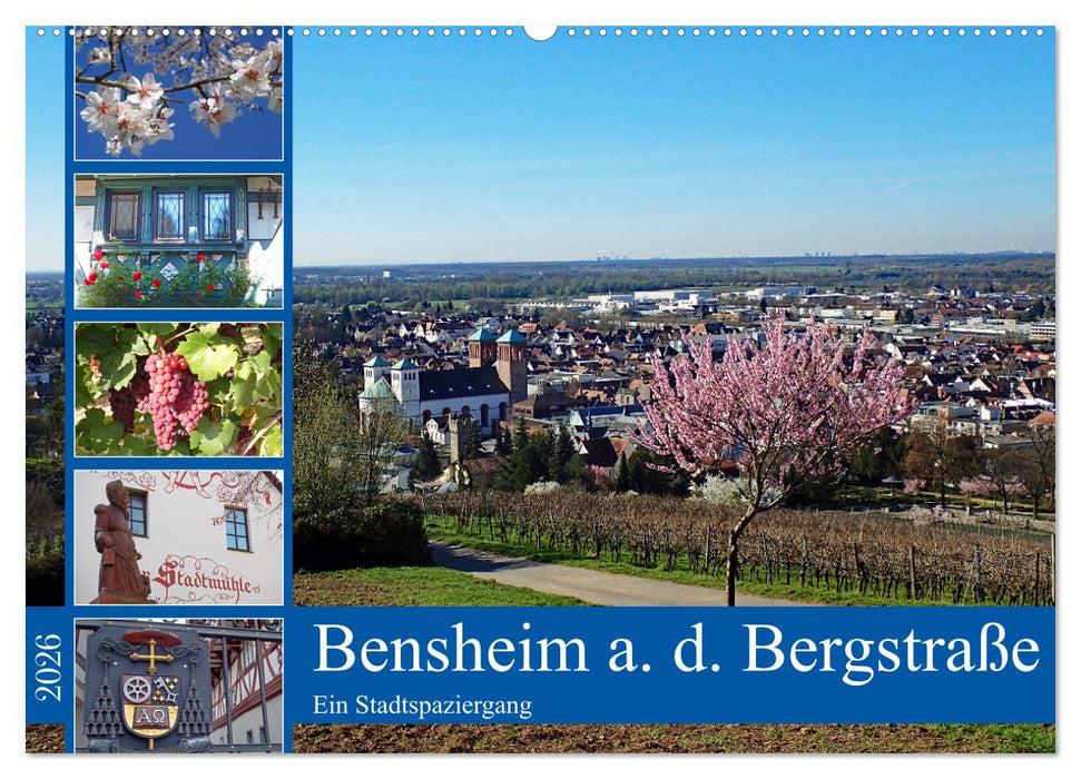 Bensheim a. d. Bergstraße - Ein Stadtspaziergang (CALVENDO Wandkalender 2026)