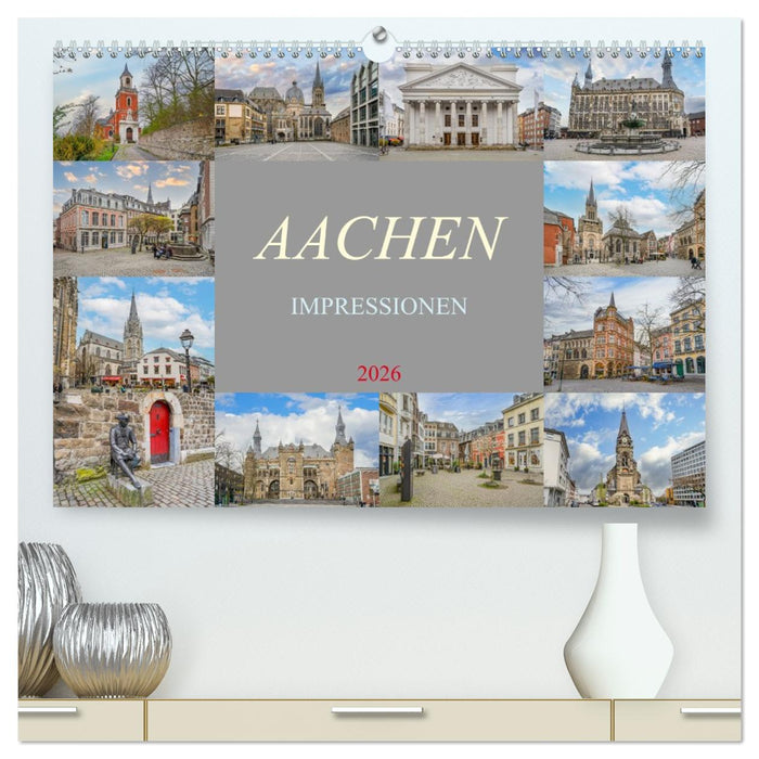Aachen Impressionen (CALVENDO Premium Wandkalender 2026)