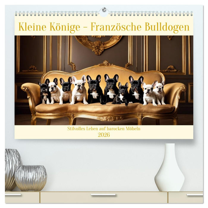 Kleine Könige - Französische Bulldoggen (CALVENDO Premium Wandkalender 2026)