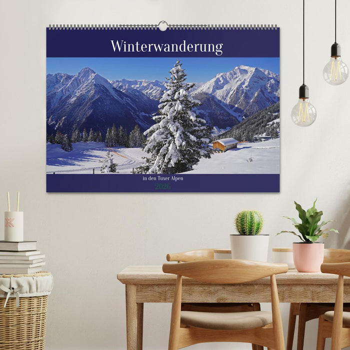 Winterwanderung in den Tuxer Alpen (CALVENDO Wandkalender 2026)