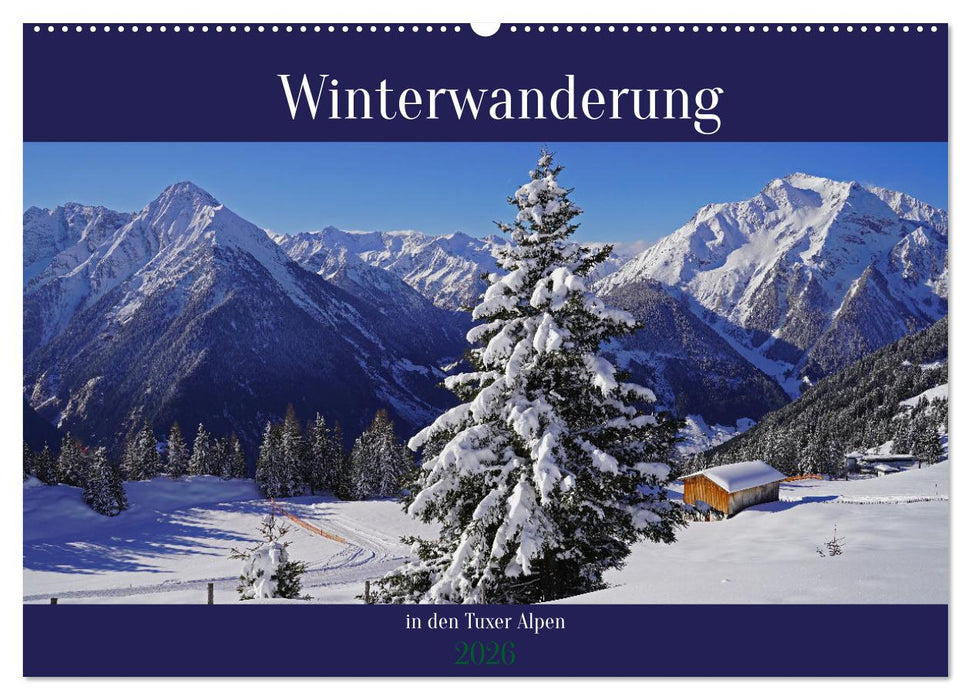 Winterwanderung in den Tuxer Alpen (CALVENDO Wandkalender 2026)