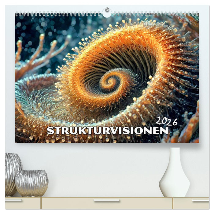 Strukturvisionen (CALVENDO Premium Wandkalender 2026)