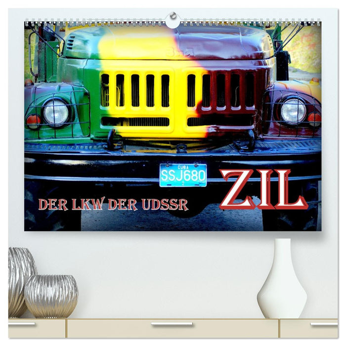 ZIL - Der LKW der UdSSR (CALVENDO Premium Wandkalender 2026)