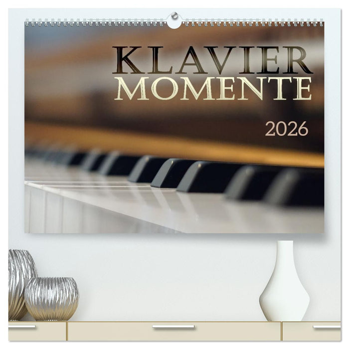 Klavier Momente (CALVENDO Premium Wandkalender 2026)