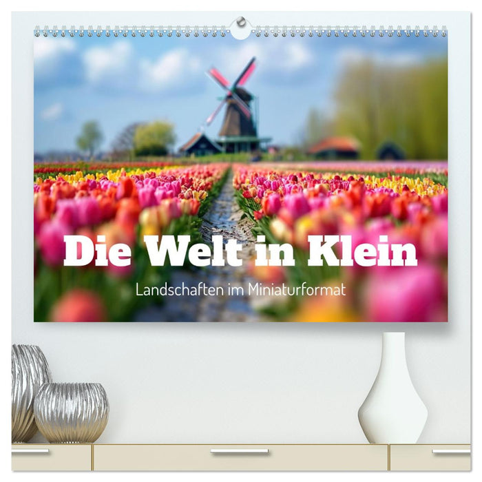 Die Welt in Klein (CALVENDO Premium Wandkalender 2026)