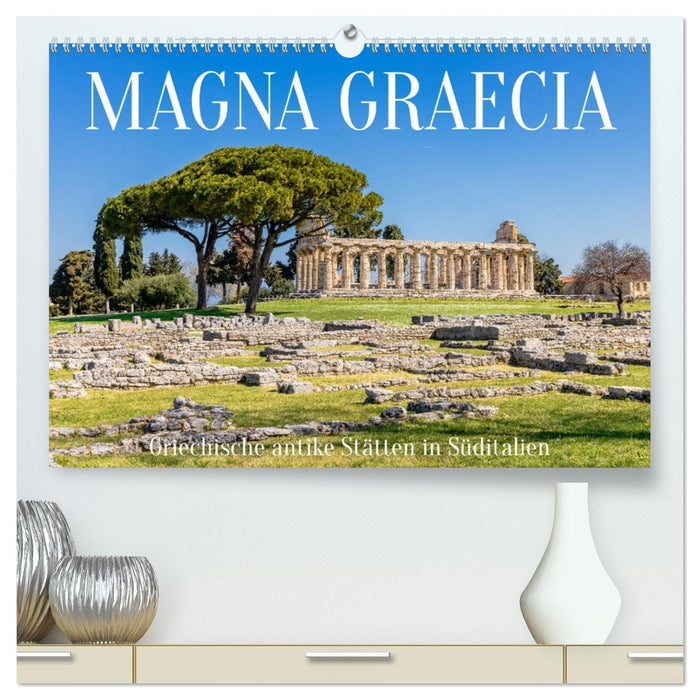 Magna Graecia - Griechische antike Stätten in Süditalien (CALVENDO Premium Wandkalender 2026)