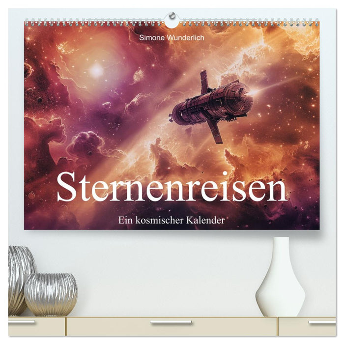 Sternenreisen - Ein kosmischer Kalender (CALVENDO Premium Wandkalender 2026)