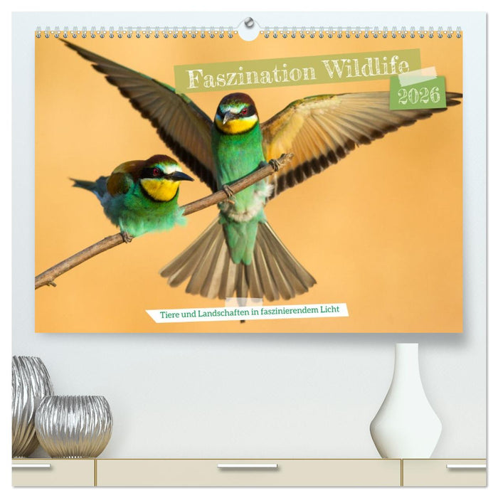 Faszination Wildlife (CALVENDO Premium Wandkalender 2026)