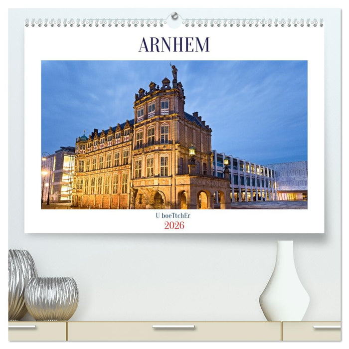 ARNHEM (CALVENDO Premium Wandkalender 2026)