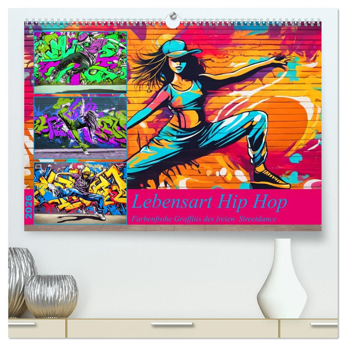 Lebensart Hip Hop (CALVENDO Premium Wandkalender 2026)