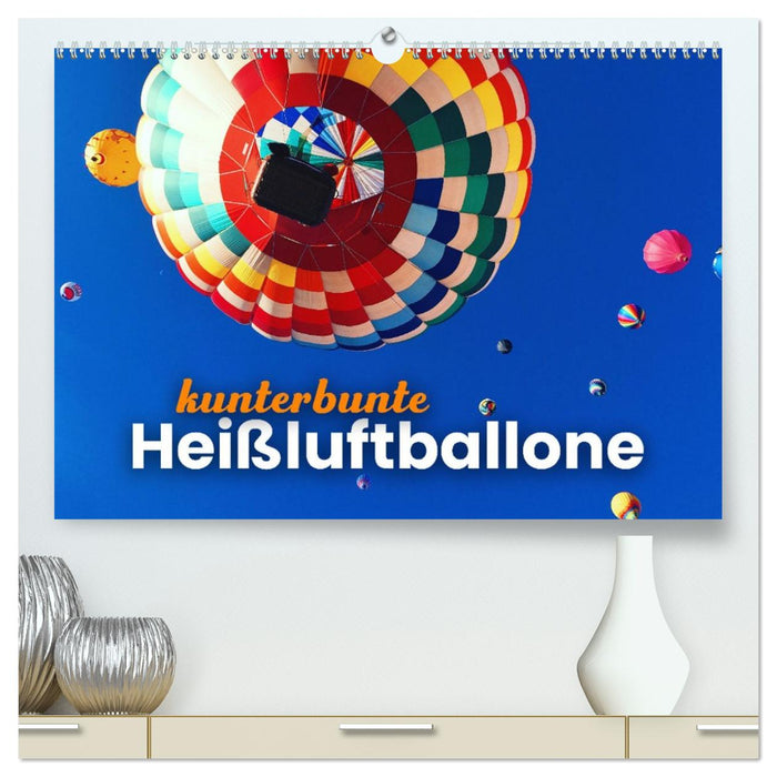 Kunterbunte Heißluftballone (CALVENDO Premium Wandkalender 2026)