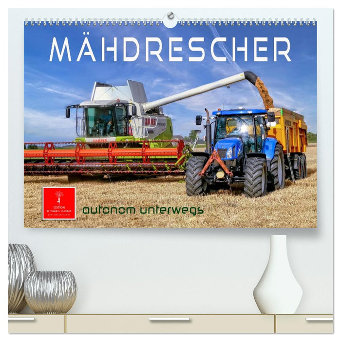 Mähdrescher - autonom unterwegs (CALVENDO Premium Wandkalender 2026)