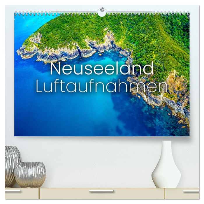 Neuseeland Luftaufnahmen (CALVENDO Premium Wandkalender 2026)
