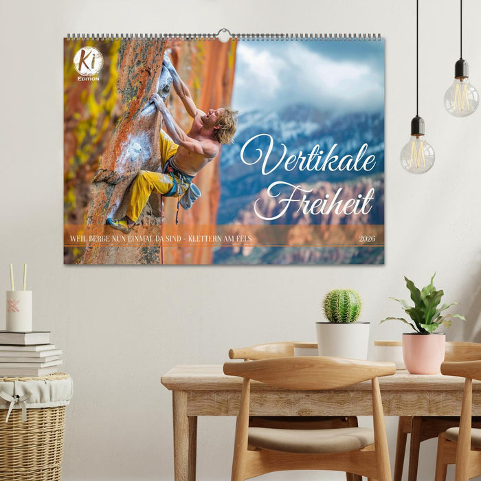 Vertikale Freiheit (CALVENDO Wandkalender 2026)