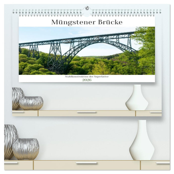Müngstener Brücke - Stahlkonstruktion der Superlative (CALVENDO Premium Wandkalender 2026)