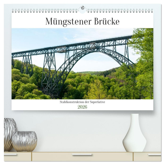 Müngstener Brücke - Stahlkonstruktion der Superlative (CALVENDO Premium Wandkalender 2026)