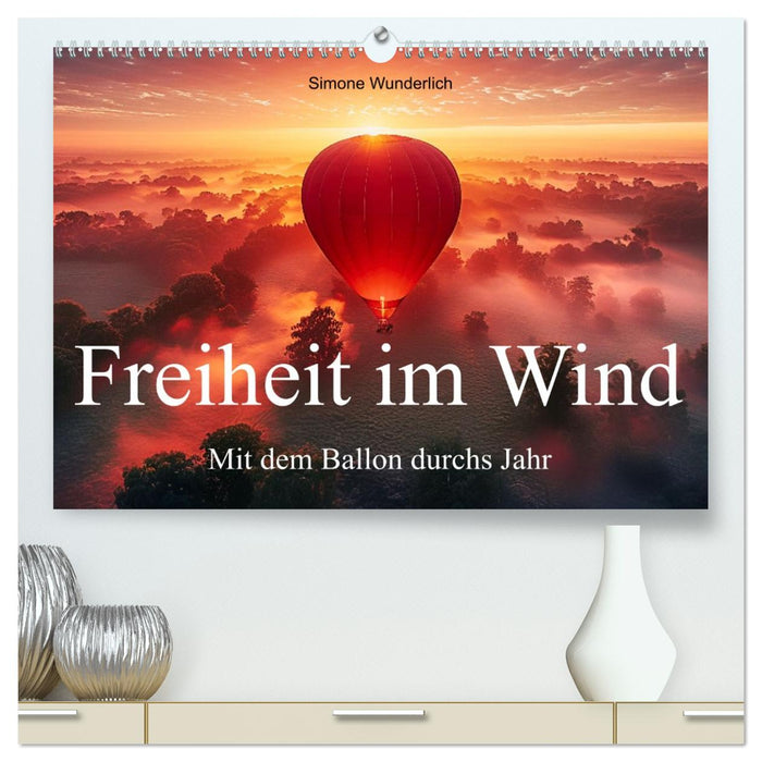 Freiheit im Wind - Mit dem Ballon durchs Jahr (CALVENDO Premium Wandkalender 2026)