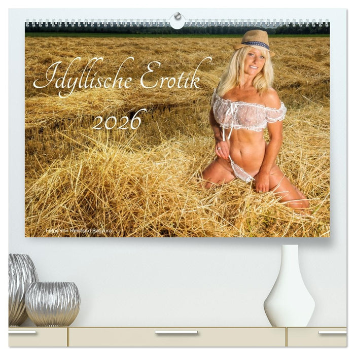 Idyllische Erotik (CALVENDO Premium Wandkalender 2026)