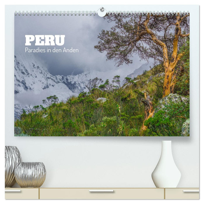 Peru - Paradies in den Anden (CALVENDO Premium Wandkalender 2026)