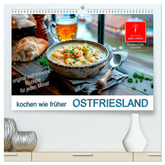 Ostfriesland kochen wie früher (CALVENDO Premium Wandkalender 2026)