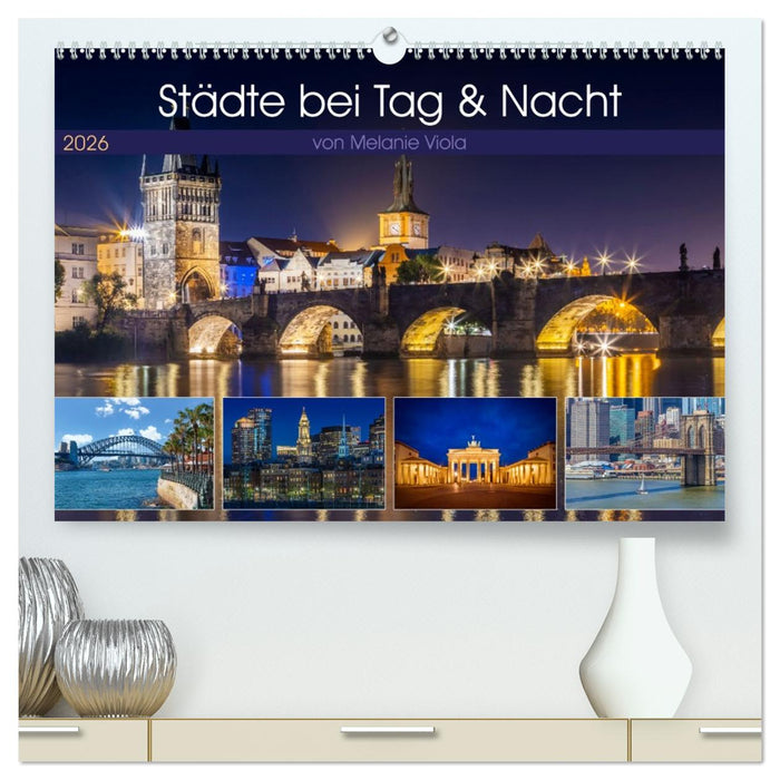 Städte bei Tag und Nacht (CALVENDO Premium Wandkalender 2026)