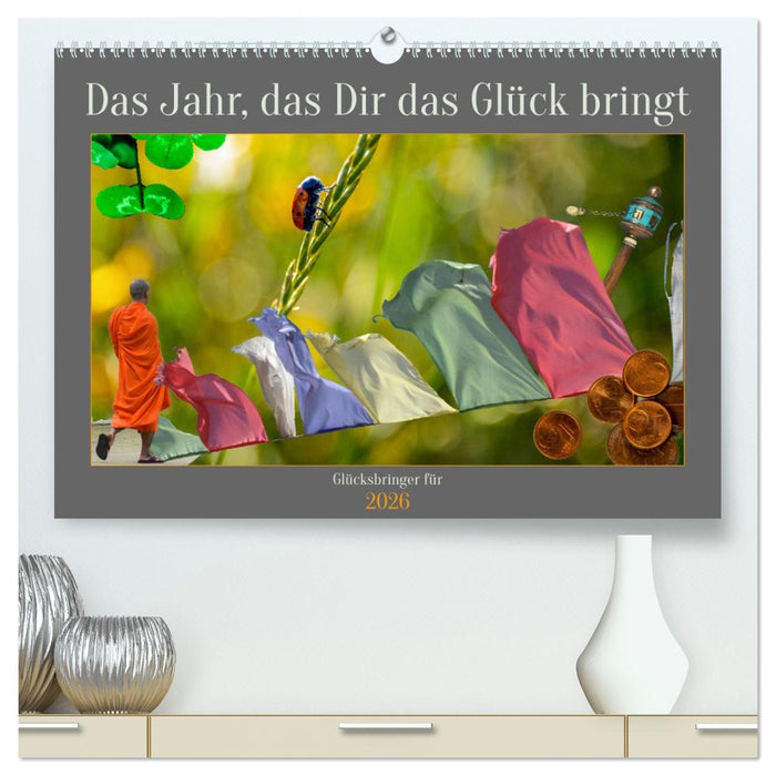 Das Jahr, das Dir das Glück bringt (CALVENDO Premium Wandkalender 2026)