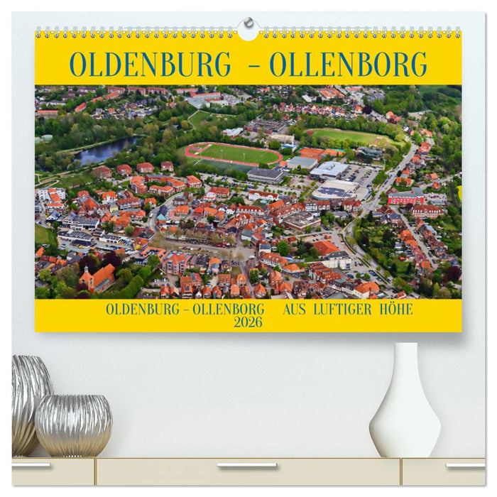 OLDENBURG OLLENBORG (CALVENDO Premium Wandkalender 2026)