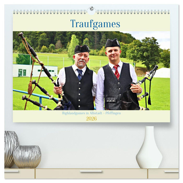 Traufgames Highlandgames in Albstadt - Pfeffingen (CALVENDO Premium Wandkalender 2026)