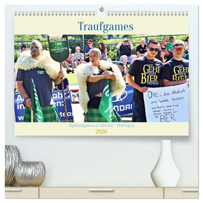 Traufgames Highlandgames in Albstadt - Pfeffingen (CALVENDO Premium Wandkalender 2026)