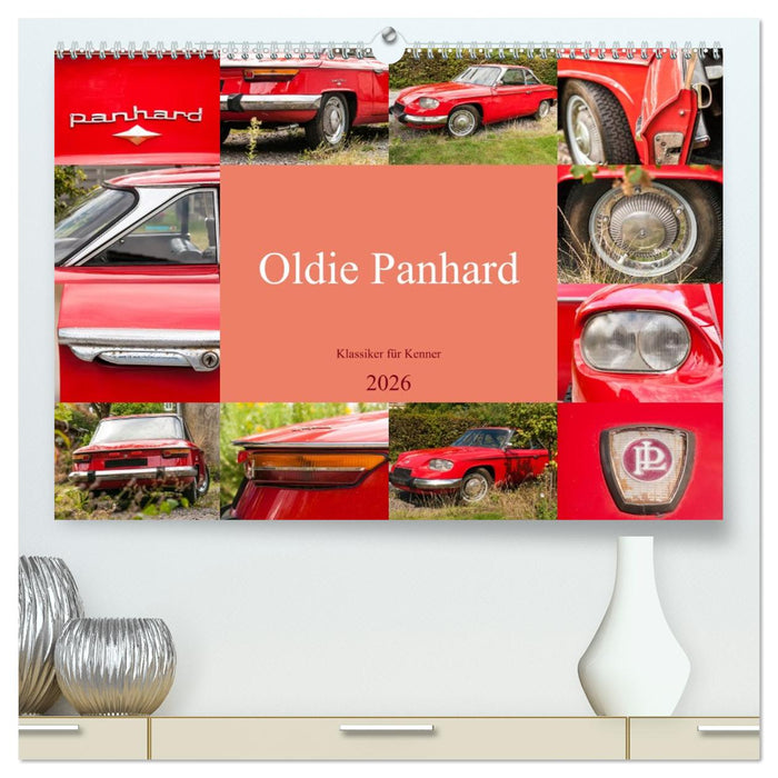 Oldie Panhard - Klassiker für Kenner (CALVENDO Premium Wandkalender 2026)