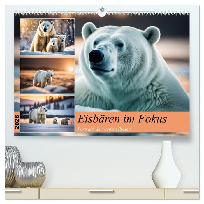 Eisbären im Fokus (CALVENDO Premium Wandkalender 2026)