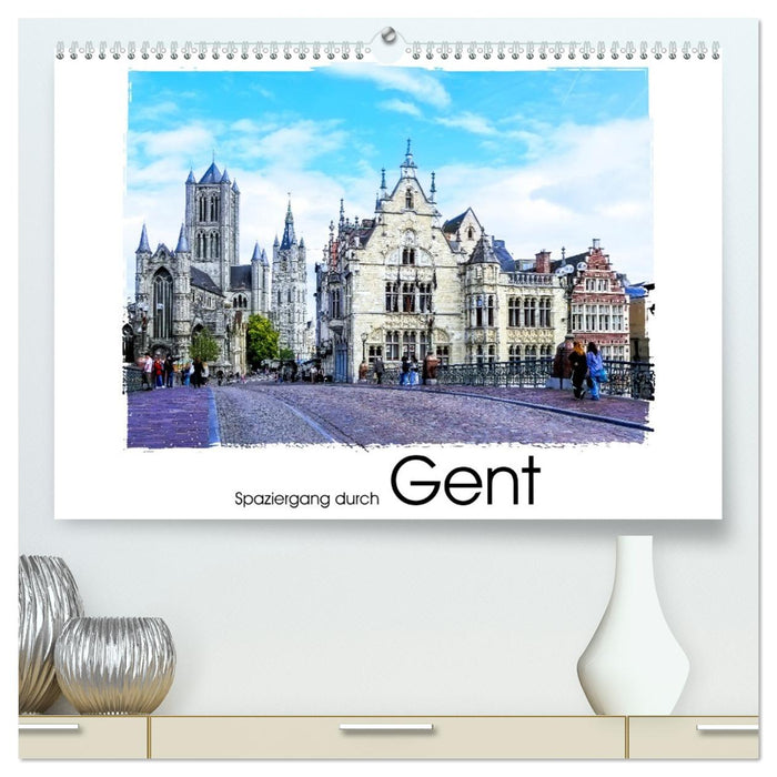 Spaziergang durch Gent (CALVENDO Premium Wandkalender 2026)