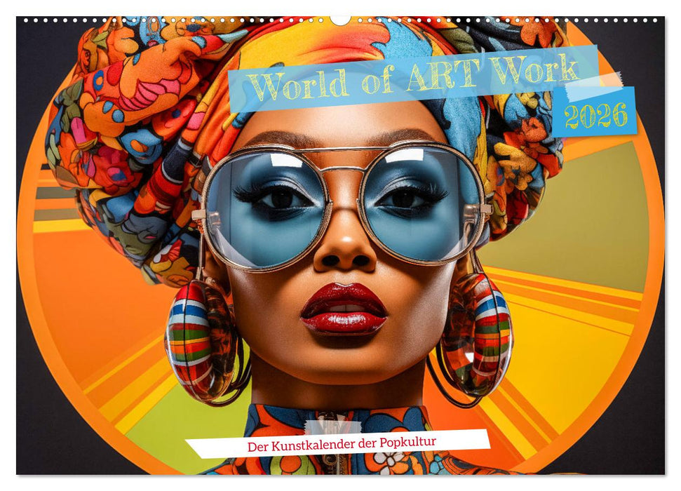 World of Art Work (CALVENDO Wandkalender 2026)