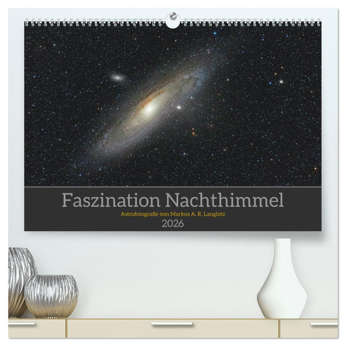Faszination Nachthimmel (CALVENDO Premium Wandkalender 2026)