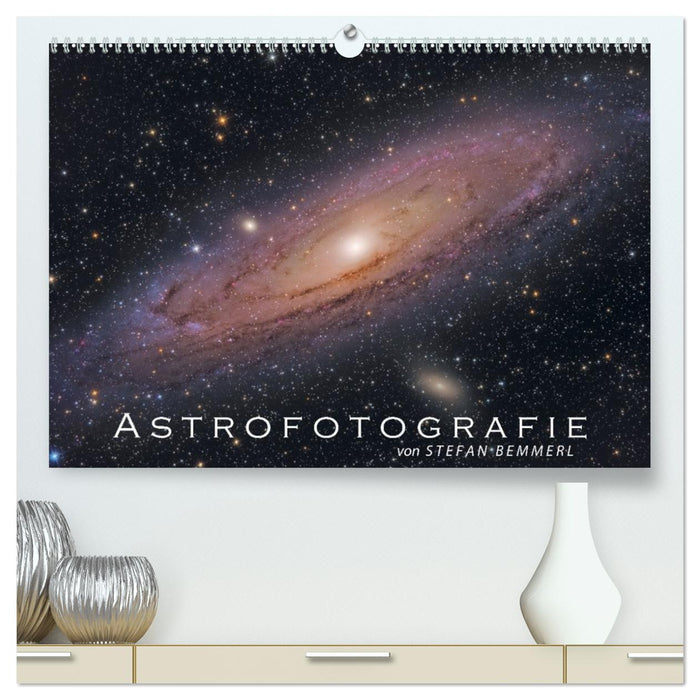 Astrofotografie von Stefan Bemmerl (CALVENDO Premium Wandkalender 2026)