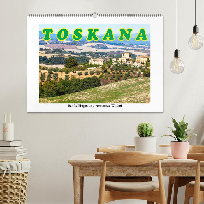 Toskana sanfte Hügel und versteckte Winkel (CALVENDO Wandkalender 2026)
